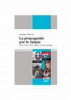 Research paper thumbnail of La Propagande par le disque. Jean-Marie Le Pen, éditeur phonographique, Éditions de l'EHESS, 2020