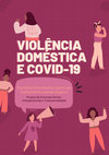 Research paper thumbnail of VIOLÊNCIA DOMÉSTICA E COVID-19 Cartilha informativa para um isolamento social seguro VIOLÊNCIA DOMÉSTICA E COVID-19