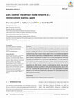 Research paper thumbnail of Dark control: The default mode network as a reinforcement learning agent