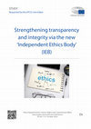 Research paper thumbnail of Frischhut, M. (2020). Strengthening transparency and integrity via the new ‘Independent Ethics Body’ (IEB): PE 661.110. Study requested by the AFCO committee.