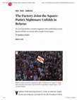 Research paper thumbnail of The Factory Joins the Square: Putin’s Nightmare Unfolds in Belarus