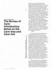 Research paper thumbnail of The Bureau of Care: Notes on the Care-less and Care-full