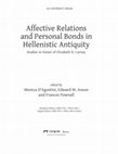 Research paper thumbnail of Affective Relations and Personal Bonds in Hellenistic Antiquity.  Studies in honor of Elizabeth D. Carney. Oxbow: Philadephia-Oxford 2020. (4-page PREVIEW) Hardback Edition: ISBN 978-1-78925-498-3 Digital Edition: ISBN 978-1-78925-499-0 (ePub)