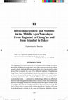 Research paper thumbnail of Interconnectedness and Mobility in the Middle Ages/Nowadays: from Baghdad to Chang’an and from Istanbul to Tokyo.