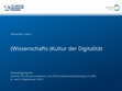 Research paper thumbnail of Wissenschaftskultur der Digitalität. Dresden, 08.09.2020.