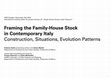 Research paper thumbnail of Framing the Family-House Stock in Contemporary Italy Construction, Situations, Evolution Patterns