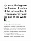 Research paper thumbnail of Hyperventilating over the Present: A review of the Introduction to Hypermodernity and the End of the World