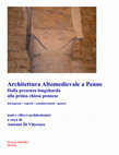 Research paper thumbnail of Architettura Altomedievale a Penne Dalla presenza longobarda alla prima chiesa pennese documenti -reperti -considerazioni -ipotesi testi e rilievi architettonici a cura di Antonio Di Vincenzo