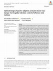 Research paper thumbnail of Optimal design of passive-adaptive pendulum tuned mass damper for the global vibration control of offshore wind turbines