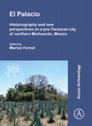 Research paper thumbnail of El Palacio: Historiography and new perspectives on a pre-Tarascan city of northern Michoacán, Mexico