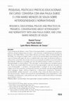 Research paper thumbnail of Pesquisas, políticas e práticas educacionais em curso: conversa com Ana Paula Duboc e Lynn Mario Menezes de Souza sobre heterogeneidade e normatividade