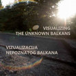 Research paper thumbnail of M. Gavranovic - B. Horejs (eds.), Visualising the Unknown Balkans