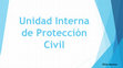 Research paper thumbnail of UNIDAD INTERNA DE PROTECCIÓN CIVIL