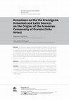 Research paper thumbnail of Armenians on the Via Francigena. Armenian and Latin Sources on the Origins of the Armenian Community of Orvieto (Urbs Vetus)