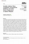 Research paper thumbnail of Invisible children? Non- recognition, humanitarian blindness and other forms of ignorance in Sabah, Malaysia