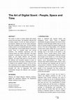 Research paper thumbnail of The Art of Digital Scent - People, Space and Time