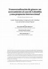 Research paper thumbnail of Transversalización de género: un acercamiento al caso de Colombia y una propuesta interseccional