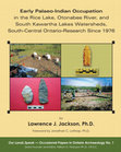 Research paper thumbnail of Early Palaeo-Indian Occupation in the Rice Lake, Otonabee River and South Kawartha Lakes Watersheds, South-Central Ontario-Research Since 1976  FULL TEXT PDF