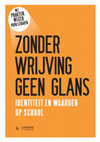 Research paper thumbnail of Zonder wrijving geen glans. Identiteit en waarden op school