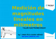 Research paper thumbnail of * MEDICIÓN DE MAGNITUDES LINEALES EN MILÍMETROS