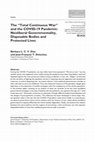 Research paper thumbnail of The "Total Continuous War" and the COVID-19 Pandemic: Neoliberal Governmentality, Disposable Bodies and Protected Lives