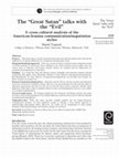 Research paper thumbnail of The "Great Satan" talks with the "Evil" A cross cultural analysis of the American-Iranian communication/negotiation styles