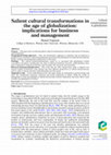 Research paper thumbnail of Salient cultural transformations in the age of globalization: implications for business and management