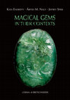 Research paper thumbnail of Magical Gems in their Contexts. Proceedings of the International Workshop held at the Museum of Fine Arts, Budapest, 16–18 February 2012 (Roma, "L'Erma" di Bretschneider, 2019)