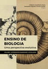 Research paper thumbnail of Ensino de Biologia: uma perspectiva evolutiva. Volume I: Interdisciplinaridade & Evolução