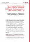 Research paper thumbnail of New Healthy Settlements Responding to Pandemic Outbreaks Approaches from and for the Global City