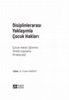 Research paper thumbnail of Kentte Çocuk Haklarının Öğretimine Dair Bir Deneyim: Çocuğum, Kentliyim, Haklıyım!