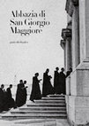 Research paper thumbnail of "L’architettura", in "Abbazia di San Giorgio Maggiore. Guida alla visita",  Marsel Grosso (ed.), Venezia, Abbazia di San Giorgio Maggiore-Benedicti Claustra Onlus, 2019, pp. 15-21. ISBN 9788894336078