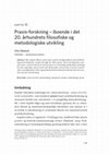 Research paper thumbnail of Praxis-forskning -iboende i det 20. århundrets filosofiske og metodologiske utvikling