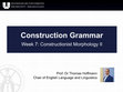 Research paper thumbnail of Construction Grammar Week 7: Constructionist Word-formation II