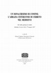 Research paper thumbnail of Il patrimonio monastico prima e dopo la riforma cistercense (secc. XI-XII) in Un monachesimo di confine: l’abbazia cistercense di Cerreto nel medioevo, a cura di G. Cariboni, G. Cossandi e N. D’Acunto, Spoleto, Fondazione Centro Italiano di Studi Sull’alto Medioevo, 2020, pp. 81-105