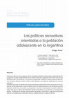 Research paper thumbnail of Las políticas recreativas orientadas a la población adolescente en la Argentina