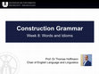 Research paper thumbnail of Construction Grammar Week 8: Words and Idioms