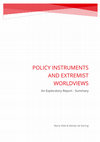 Research paper thumbnail of POLICY INSTRUMENTS AND EXTREMIST WORLDVIEWS An Exploratory Report -Summary