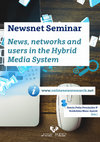 Research paper thumbnail of News, networks and users in the Hybrid Media System - Newsnet seminar report