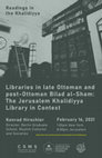 Research paper thumbnail of Libraries in late Ottoman and post-Ottoman Bilad al-Sham:  The Jerusalem Khalidiyya Library in Context