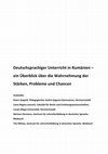 Research paper thumbnail of Deutschsprachiger Unterricht in Rumänien - ein Überblick über die Wahrnehmung der Stärken, Probleme und Chancen StuDeSRo