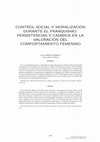 Research paper thumbnail of “Control social y moralización durante el franquismo: persistencias y cambios en la valoración del comportamiento femenino”