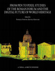 Research paper thumbnail of From Pen to Pixel Studies of the Roman Forum and the Digital Future of World Heritage