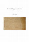 Research paper thumbnail of Devotion & Propaganda in Byzantium. 
The Anonymous Poems in the Anthologia Marciana