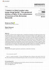 Research paper thumbnail of "I think it is [the] mother who keeps things going": The gendered division of labor in the transmission of memory of the Armenian Genocide