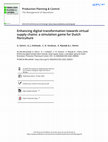 Research paper thumbnail of Enhancing digital transformation towards virtual supply chains a simulation game for Dutch floriculture