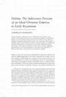 Research paper thumbnail of Georgiou, A. 2013. 'Helena: The subversive persona of an ideal Christian empress in Early Byzantium', Journal of Early Christian Studies 21:4, 597-624