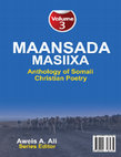 Research paper thumbnail of Maansada Masiixa - Anthology of Somali Christian Poetry, Vol. 3