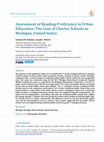 Research paper thumbnail of Assessment of Reading Proficiency in Urban Education: The Case of Charter Schools in Michigan, United States