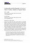 Research paper thumbnail of Looking Beyond the Republic of Love or Hate in Turkey: Studies in Popular Music